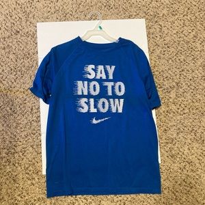 Small “ Say No To Slow” Nike Shirt